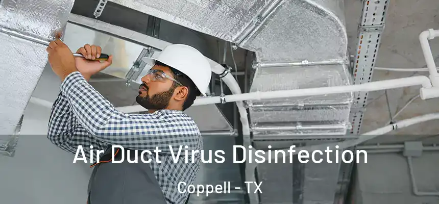  Air Duct Virus Disinfection Coppell - TX