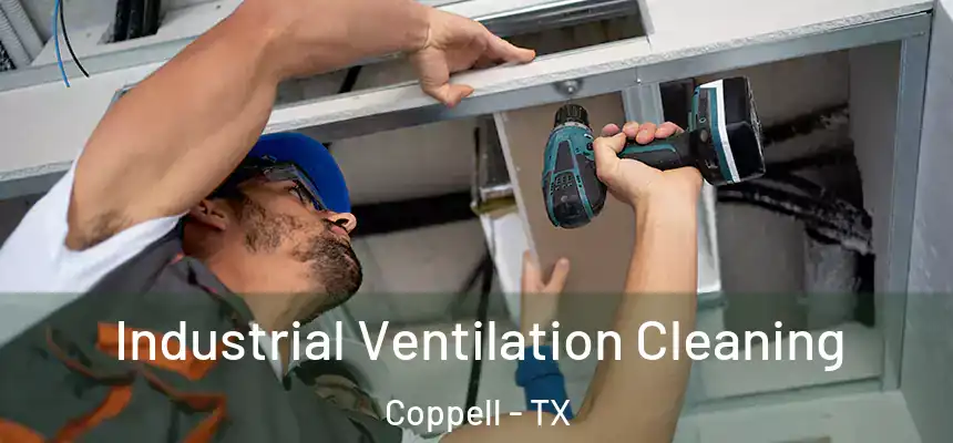 Industrial Ventilation Cleaning Coppell - TX